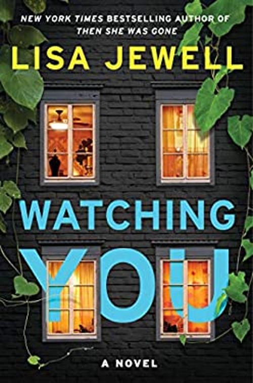 Watching You : A Novel Hardcover Lisa Jewell