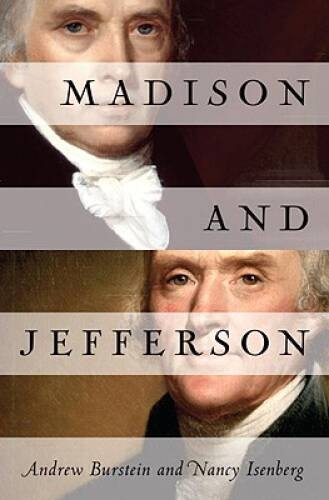 Madison and Jefferson – Hardcover By Burstein, Andrew – ACCEPTABLE