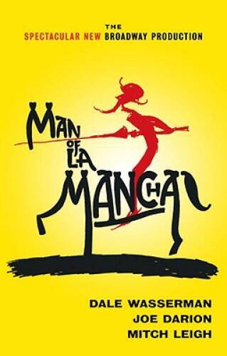 Man of La Mancha: A Musical Play – Paperback By Wasserman, Dale – VERY GOOD