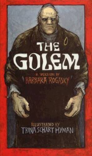 The Golem: A Version – Hardcover By Barbara Rogasky – GOOD