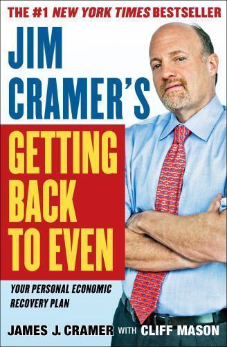 Jim Cramer’s Getting Back to Even – 1439158010, James J Cramer, hardcover, new