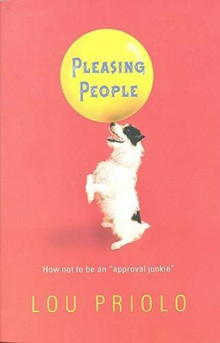 Pleasing People: How not to be an approval junkie – Paperback – GOOD