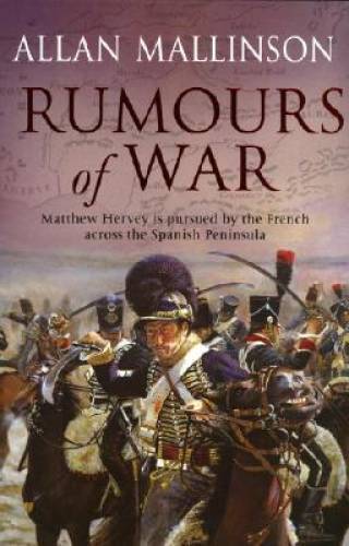 Rumours of War (Matthew Hervey, Book 6) – Paperback By Mallinson, Allan – GOOD