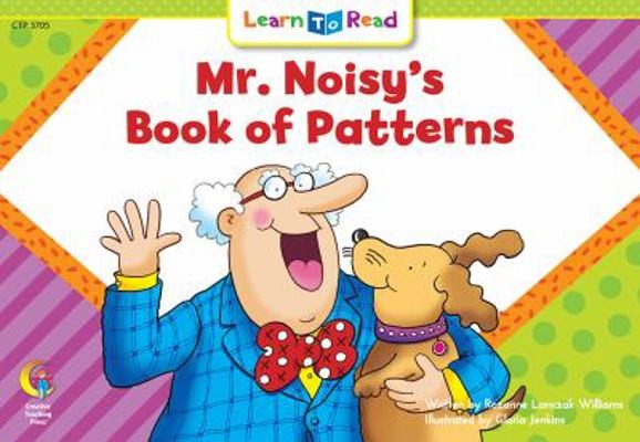 Mr. Noisy’s Book of Patterns by Rozanne Lanczak Williams