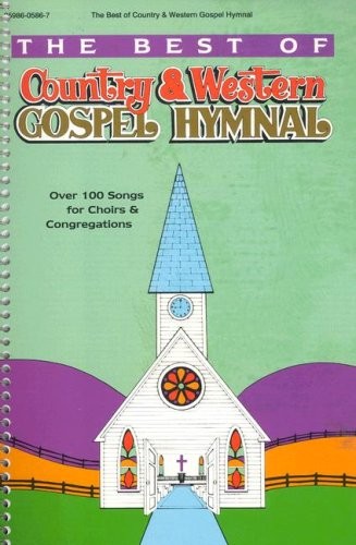 The Best of Country and Western Gospel Hymnal by Elmo Mercer