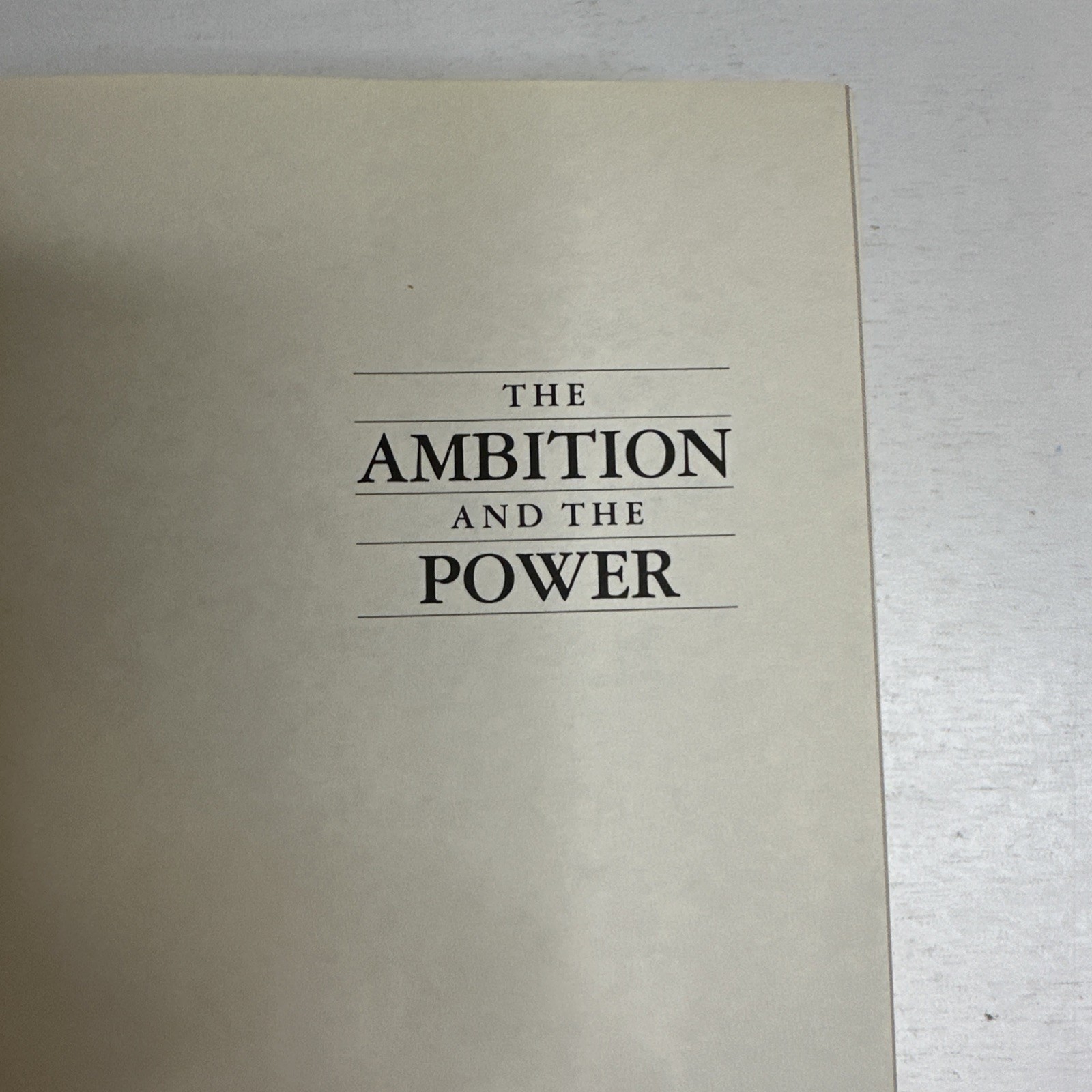 The Ambition and the Power: The – Hardcover, by Barry John M. SIGNED 1st Edition
