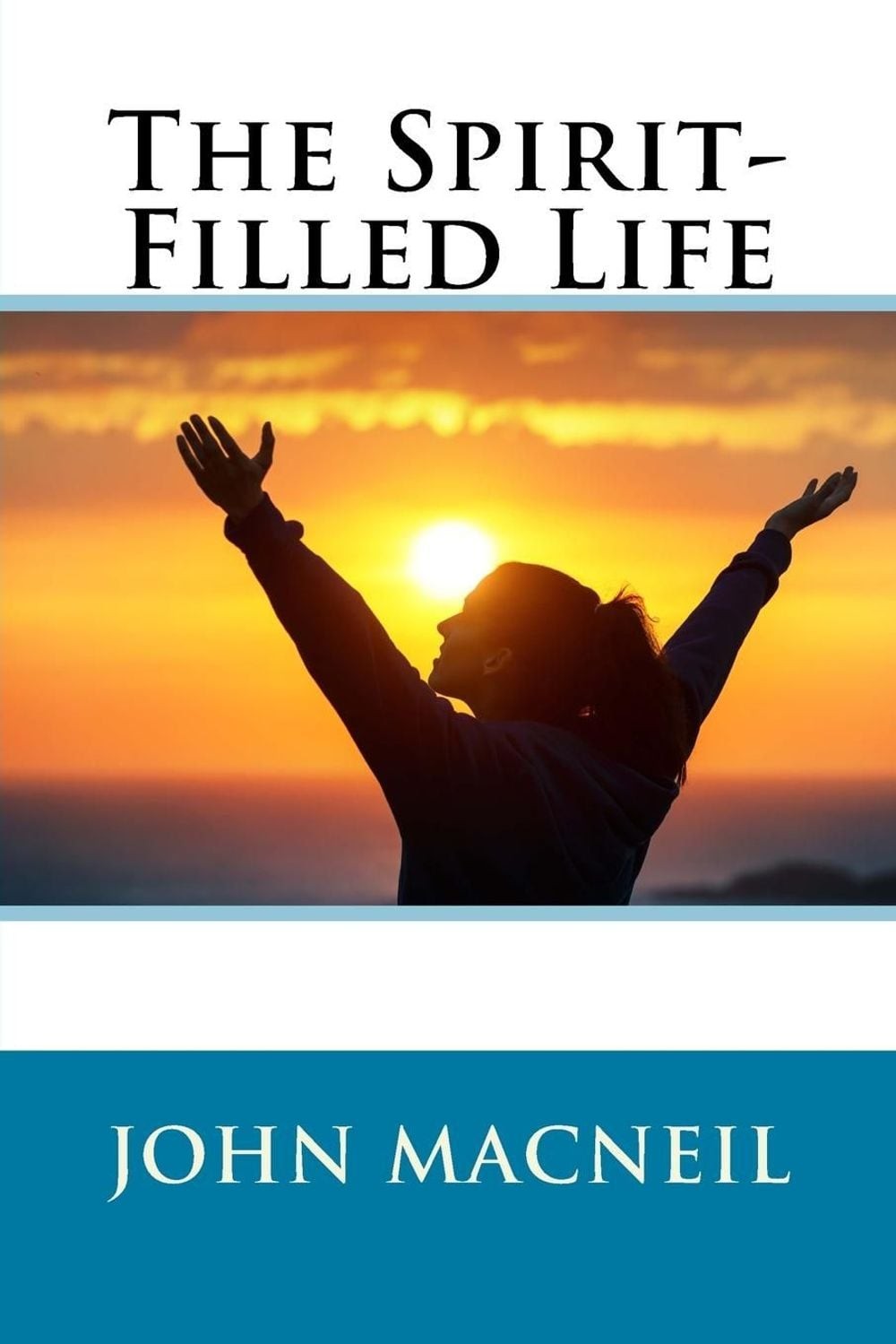 The Spirit-Filled Life by John MacNeil (English) Paperback Book
