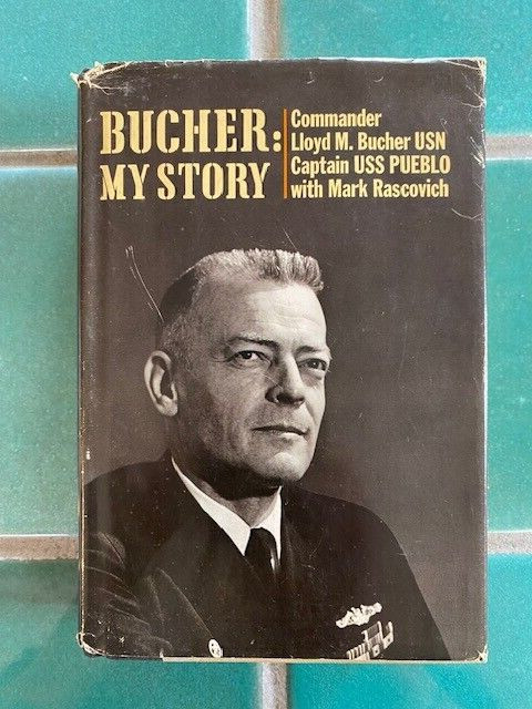 Bucher: My Story Commander Lloyd M. Bucher USN HC DJ acceptable