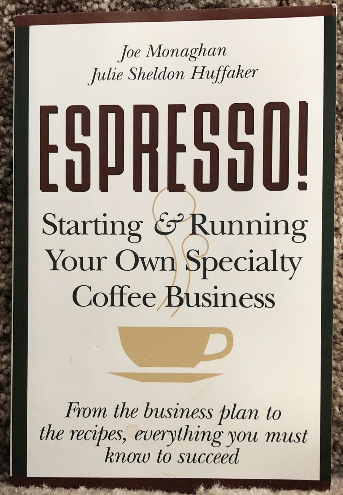 Espresso! by Monaghan and Huffaker 1995 John Wiley & Sons PB Very Good 201 Pages