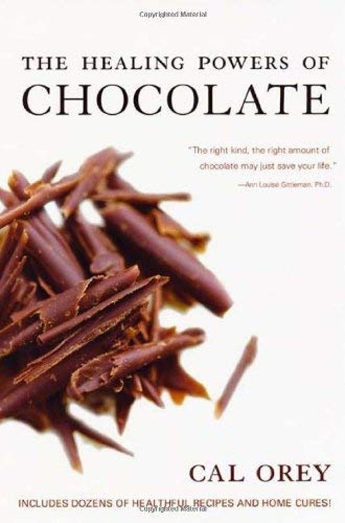 The Healing Powers of Chocolate Paperback Cal Orey