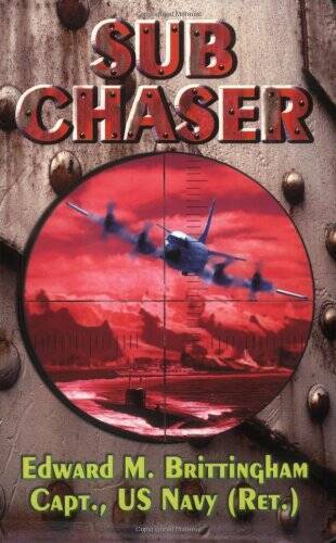 Sub Chaser – Paperback By Brittingham, Edward M – GOOD
