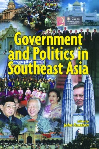 GOVERNMENT AND POLITICS IN SOUTH-EAST ASIA By John Funston *Excellent Condition*