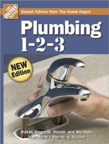 Plumbing 1-2-3 – Hardcover By The Home Depot – GOOD