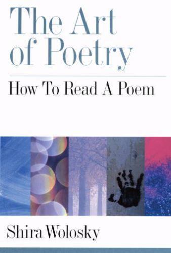 Art of Poetry : How to Read a Poem by Shira Wolosky (2008, Trade Paperback)