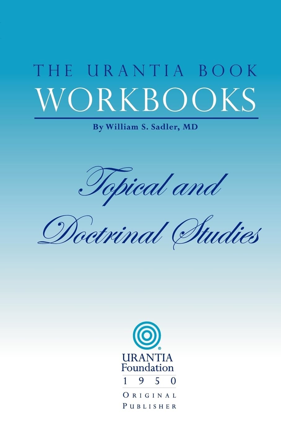 The Urantia Book Workbooks: Volume III – Topical and Doctrinal Study