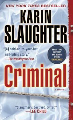 Criminal (with bonus novella Snatched): A Novel (Will Trent) – GOOD