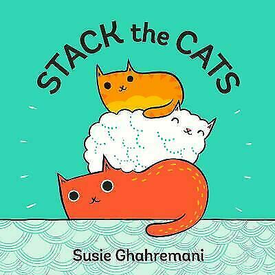 Stack the Cats – Board book By Ghahremani, Susie – GOOD