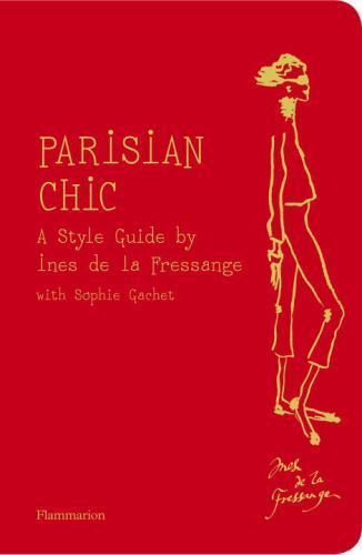 Parisian Chic: A Style Guide by Ines de la Fressange