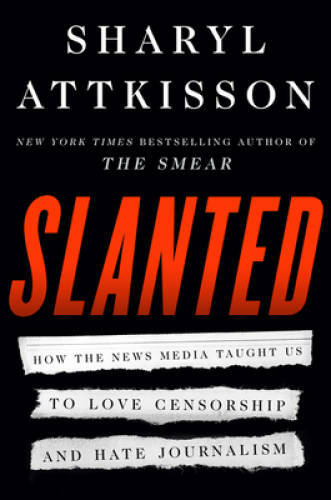 Slanted: How the News Media Taught Us to Love Censorship and Hat – VERY GOOD