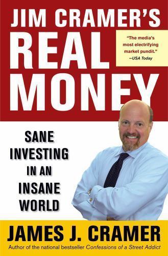 Jim Cramer’s Real Money: Sane Investing i- James J Cramer, 0743224892, hardcover