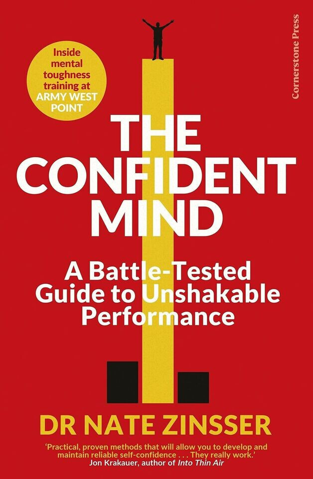 The Confident Mind A Battle-Tested Guide By Dr. Nate Zinsser New Stock Fast Ship