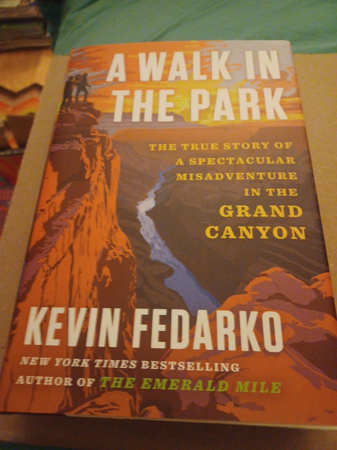 Walk in the Park : The True Story of a Misadventure in the Grand Canyon HCDJ