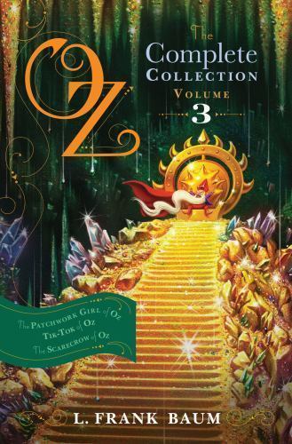 Oz, the Complete Collection, Volume 3: The Patchwork Girl of Oz; Tik-Tok of…