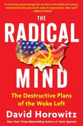 The Radical Mind: The Destructive Plans of the Woke Left – Hardcover – GOOD