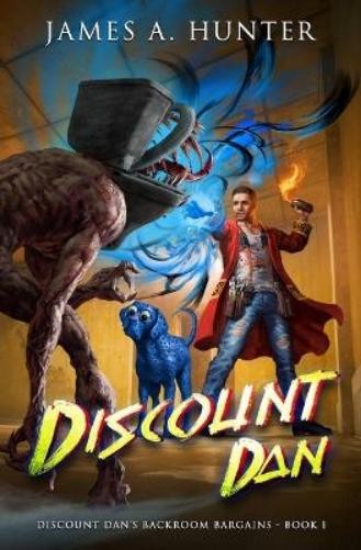 James Hunter Discount Dan (Paperback) Discount Dan’s Backroom Bargains