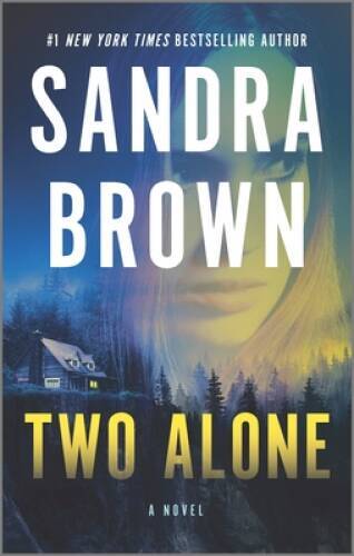 Two Alone: A Novel – Mass Market Paperback By Brown, Sandra – GOOD