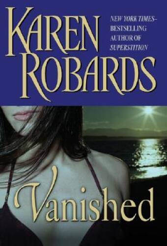 Vanished – Hardcover By Robards, Karen – VERY GOOD