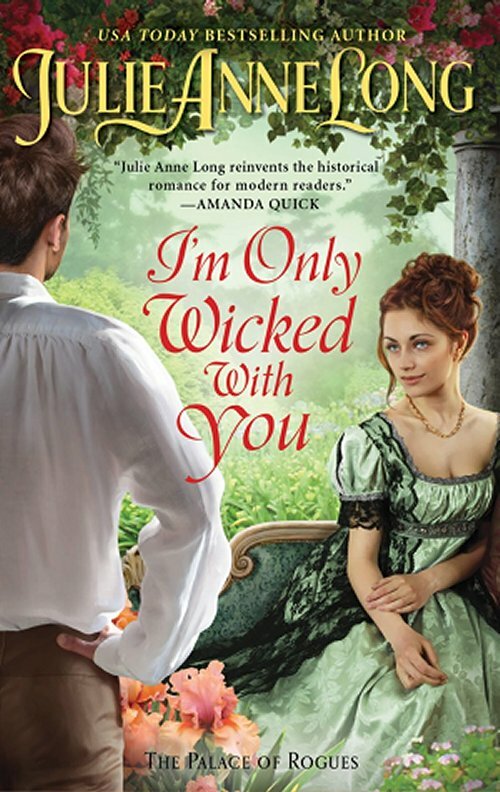 I’m Only Wicked With You by Julie Anne Long 2021 Historical Romance Paperback