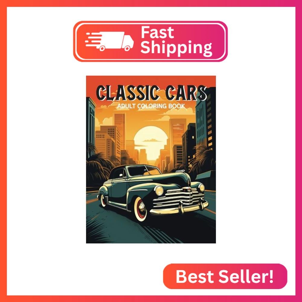 Classic Cars Adult Coloring Book: A Collection of Cars from Every Era | Stress R