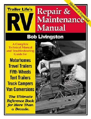 RV Repair and Maintenance Manual: Updated and Expanded by Bob Livingston: Used