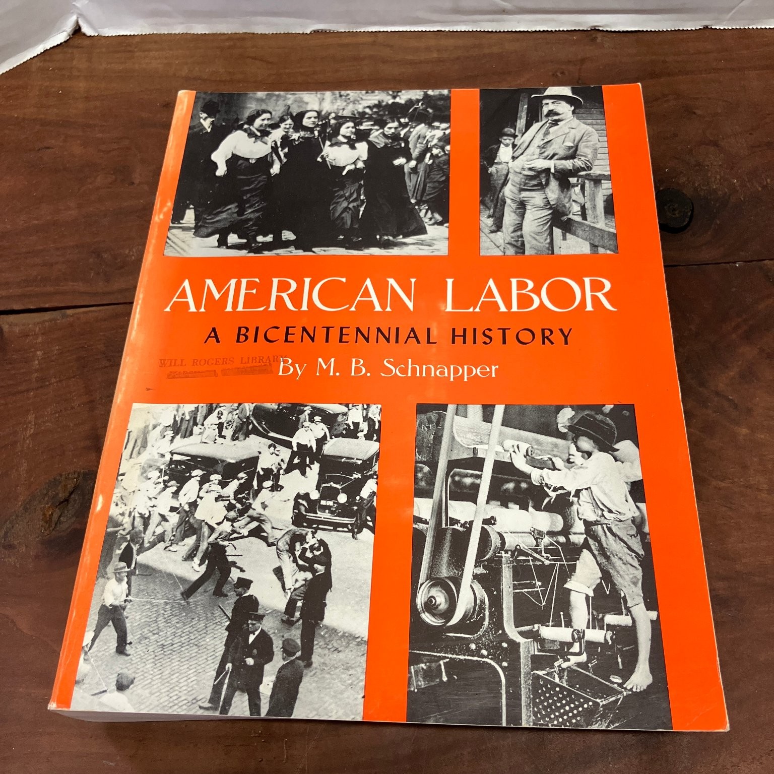 American Labor A Bicentennial History M. B. Schnapper 1975 Public Affairs Press