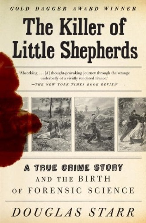The Killer of Little Shepherds : A True Crime Story and the Birth