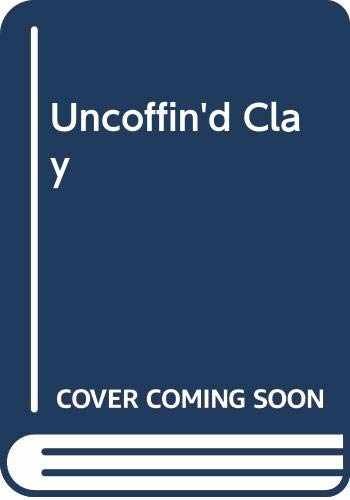 Uncoffin’d Clay – Hardcover, by Mitchell Gladys – Very Good b