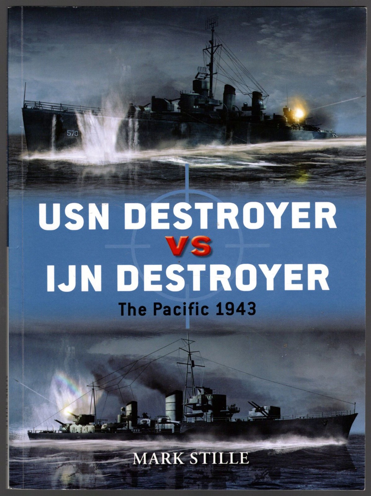 USN Destroyer vs IJN Destroyer: The Pacific 1943, Osprey Duel Series No. 48