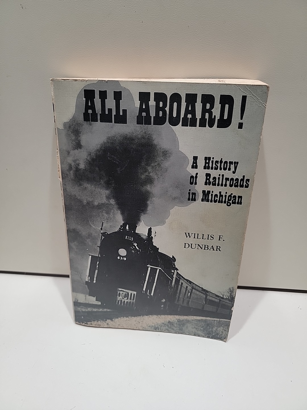All Aboard A History of Railroads in Michigan by Willis F Dunbar 1971 Paperback