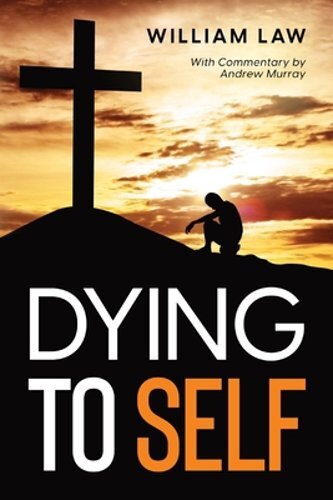 Dying to Self by William Law: New