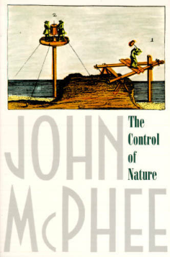 The Control of Nature – Paperback By McPhee, John – VERY GOOD