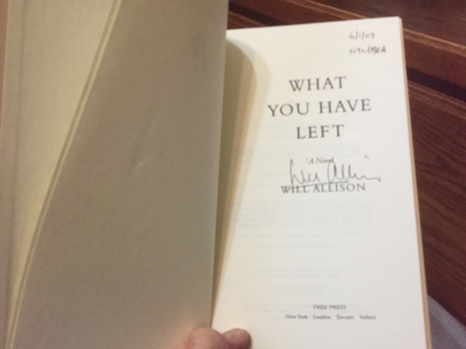 What You Have Left. Will Allison. Signed 1st HC Ptg. Free Press 2007. Unread