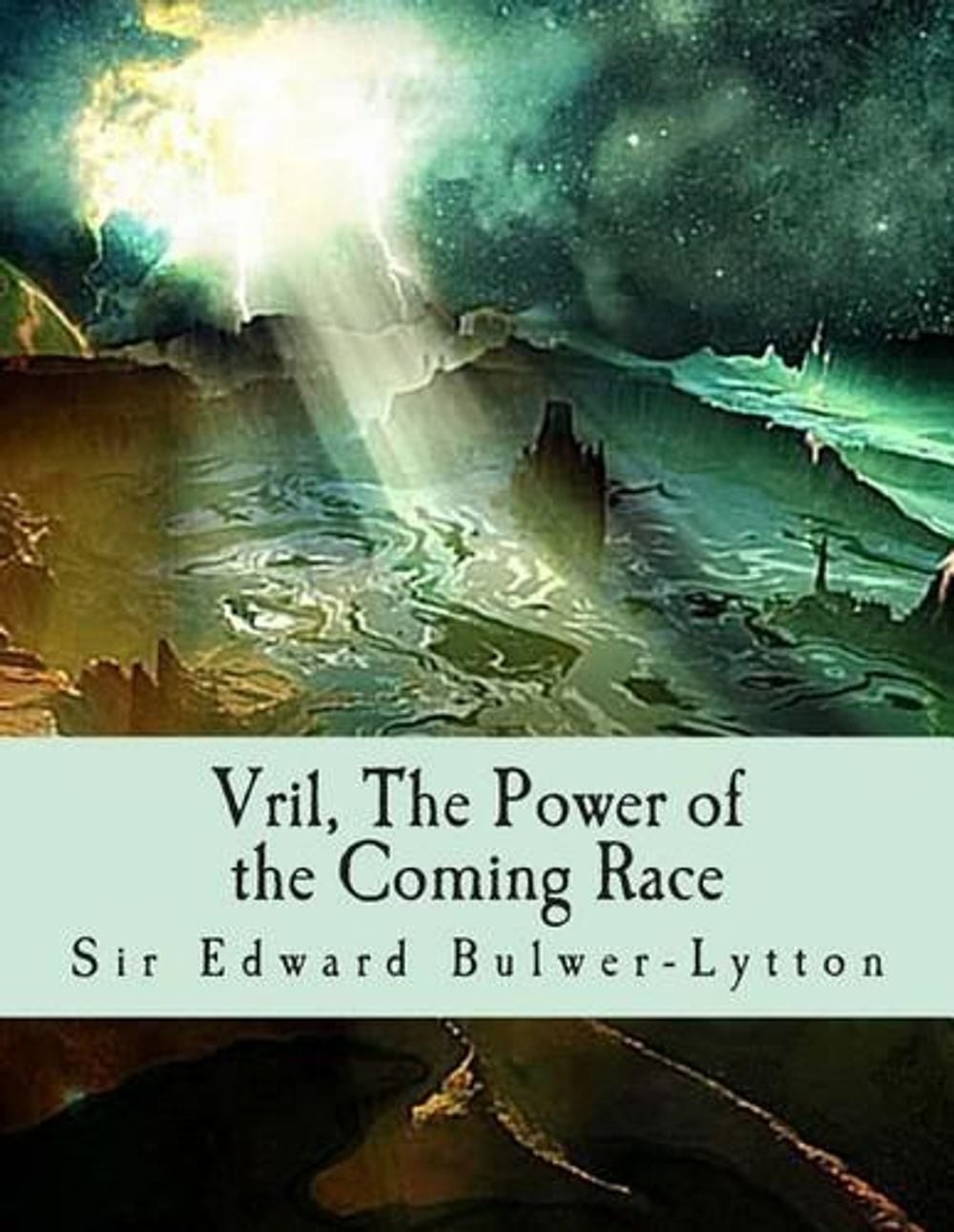 Vril, The Power of the Coming Race by Edward Bulwer Lytton Lytton (English) Pape