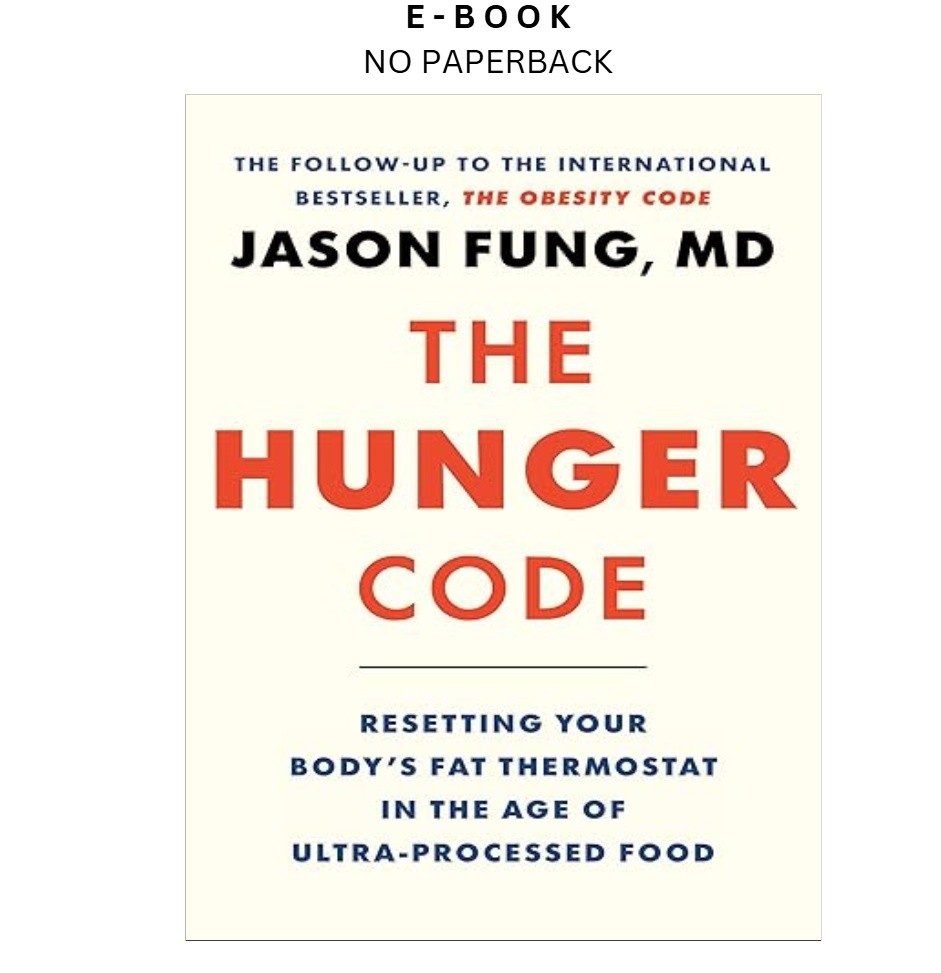 The Hunger Code: Resetting Your Body’s Fat Thermostat in the, Dr. Jason Fung 202