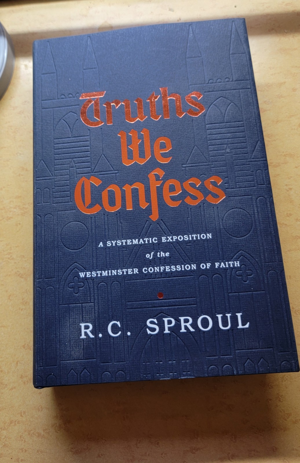 Truths We Confess R.C. Sproul