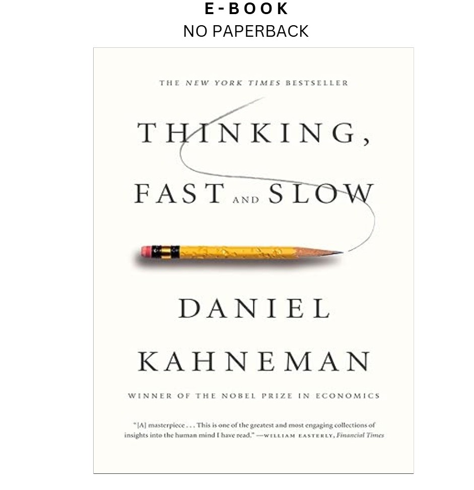 Thinking, Fast and Slow, Daniel Kahneman 2013