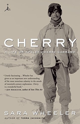 CHERRY: A LIFE OF APSLEY CHERRY-GARRARD (MODERN LIBRARY By Sara Wheeler **NEW**