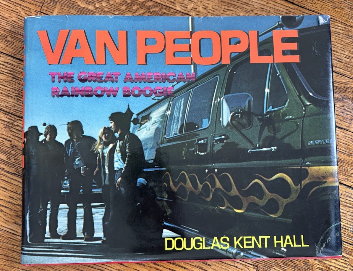 Van People: The Great American Rainbow Boogie Douglas Kent Hall (HCDJ,1977) Boho