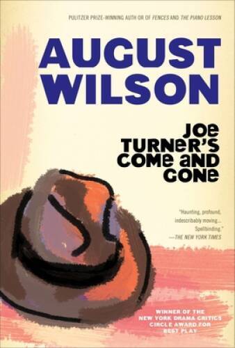 Joe Turner’s Come and Gone – Paperback By Wilson, August – GOOD