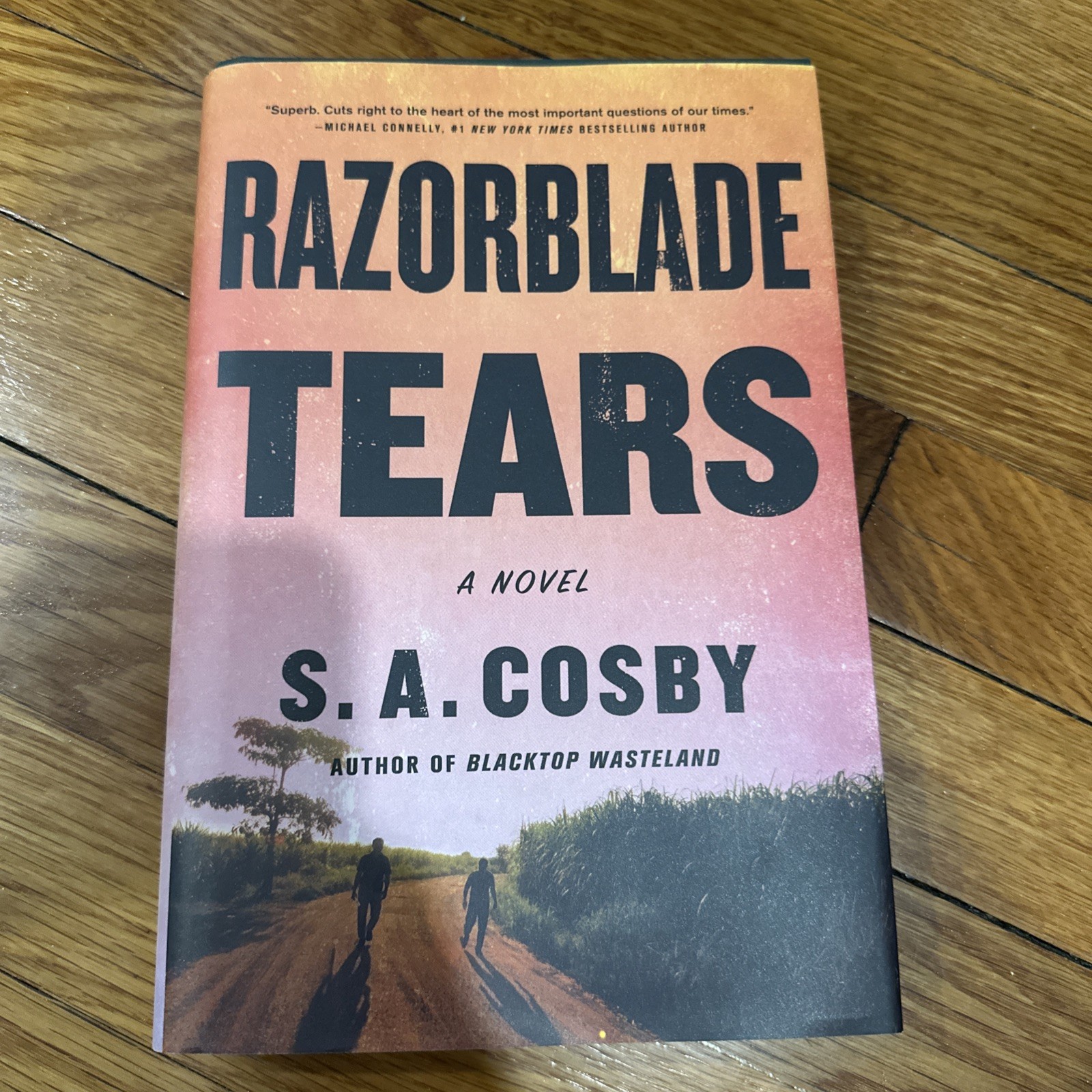Razorblade Tears : A Novel by S. A. Cosby (2021, Hardcover) First Edition